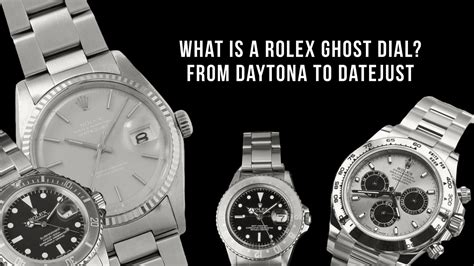 whats a rolex ghost dial.